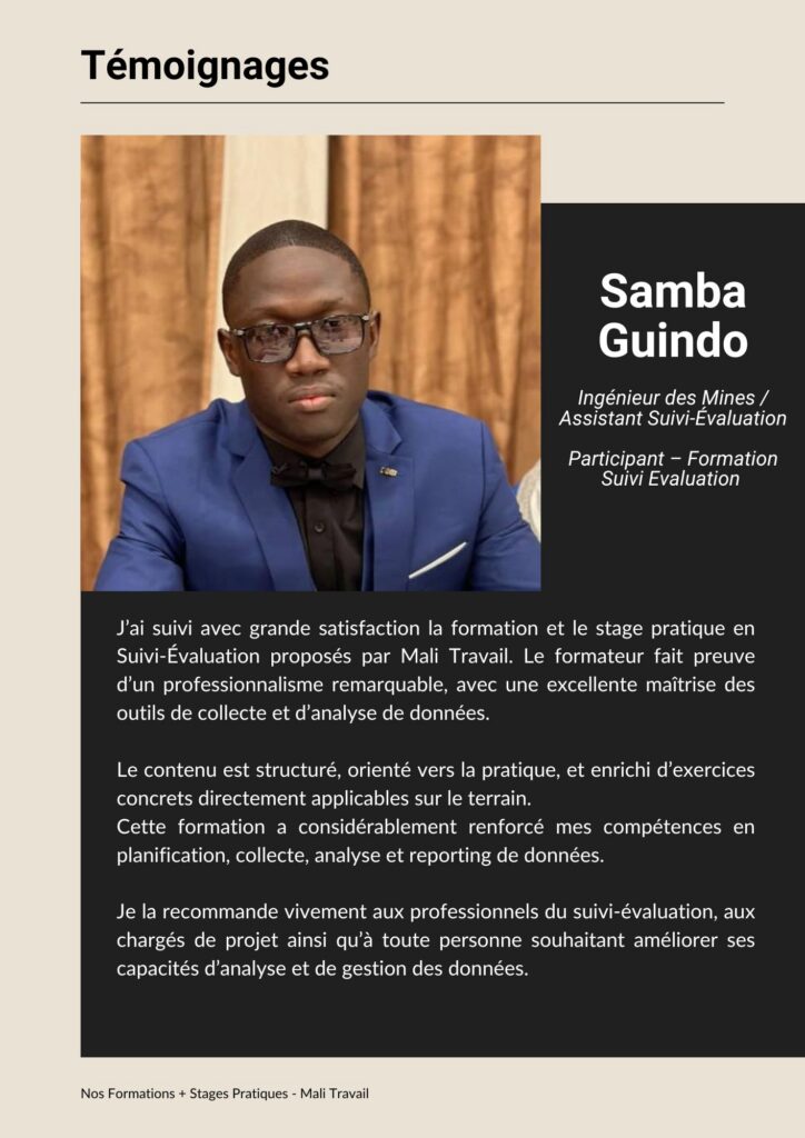 Samba Guindo Ingénieur des Mines / Assistant Suivi-Évaluation Participant – Formation Suivi Evaluation Témoignages - Découvrez nos Formations + Stages Pratiques - Mali Travail