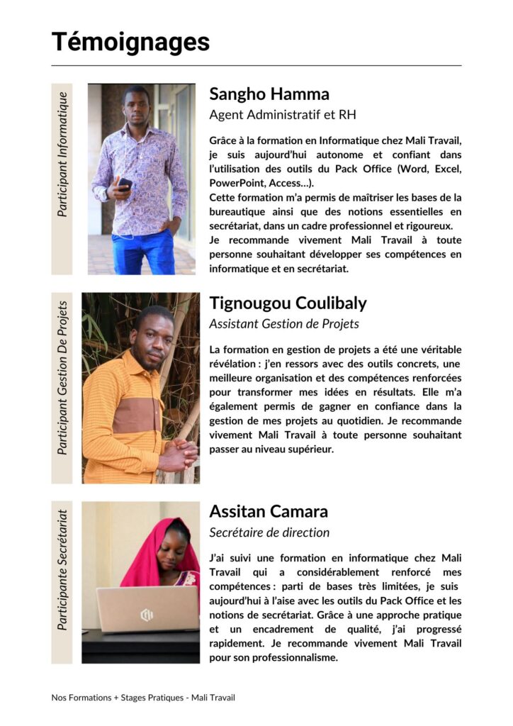 Sangho Hamma Agent Administratif et RH Tignougou Coulibaly Assistant Gestion de Projets Assitan Camara Secrétaire de direction Témoignages - Formations + Stages Pratiques - Mali Travail